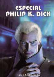 Especial Philip K. Dick
